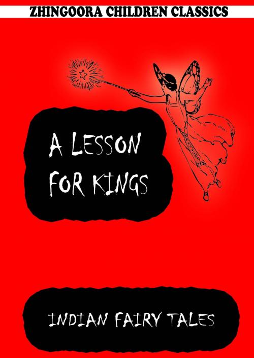 Cover of the book A Lesson For Kings by Joseph Jacobs, Zhingoora Books