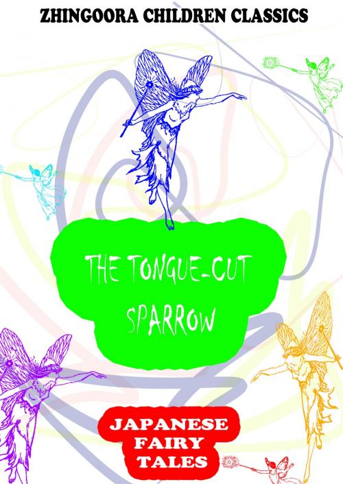 Cover of the book The Tongue-Cut Sparrow by Yei Theodora Ozaki, Zhingoora Books