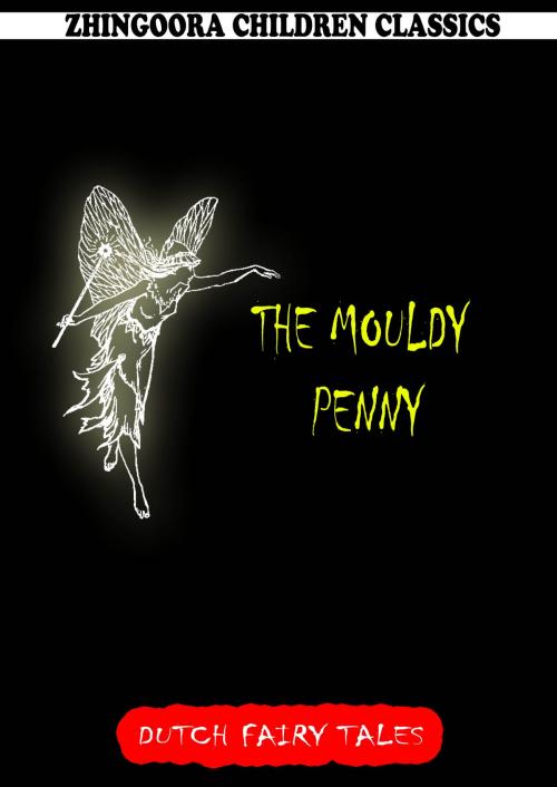 Cover of the book The Mouldy Penny by William Elliot Griffis, Zhingoora Books