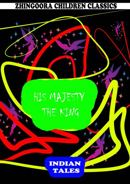 Cover of the book His Majesty The King by Harry Stein, Zhingoora Books
