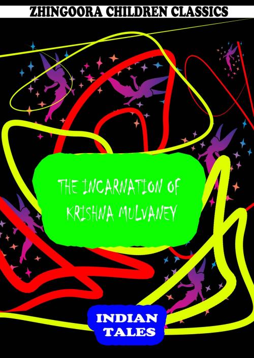 Cover of the book The Incarnation Of Krishna Mulvaney by Rudyard Kipling, Zhingoora Books