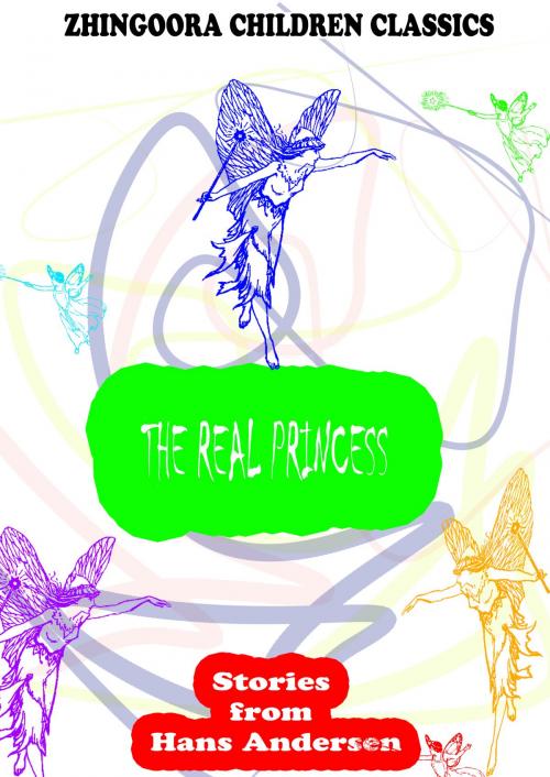 Cover of the book The Real Princess by Hans Andersen, Zhingoora Books