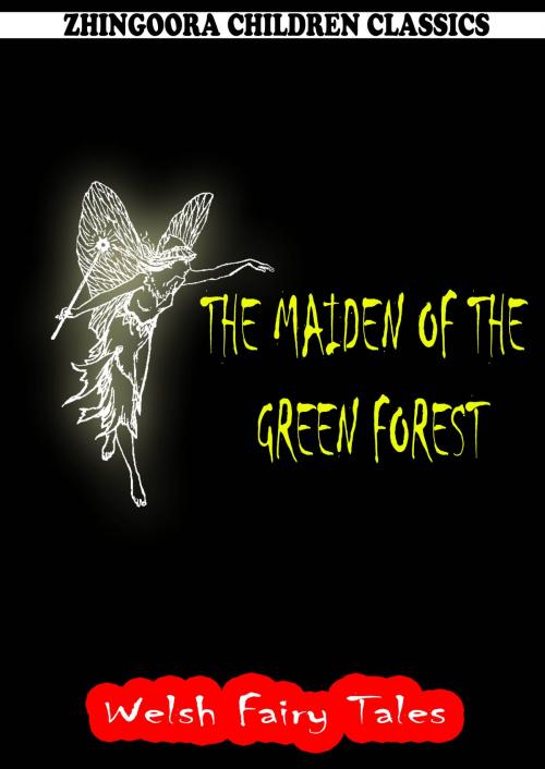Cover of the book The Maiden Of The Green Forest by William Elliot Griffis, Zhingoora Books