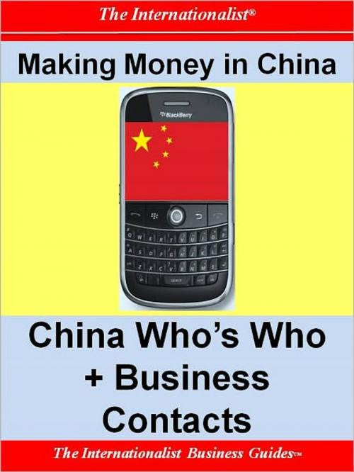 Cover of the book Making Money in China: China Who's Who + Business Contacts by Patrick W. Nee, The Internationalist