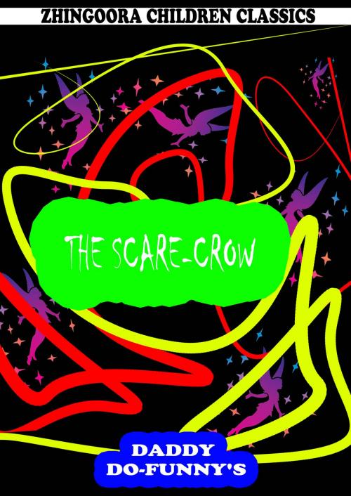 Cover of the book The Scare-Crow by Ruth Mcenery Stuart, Zhingoora Books