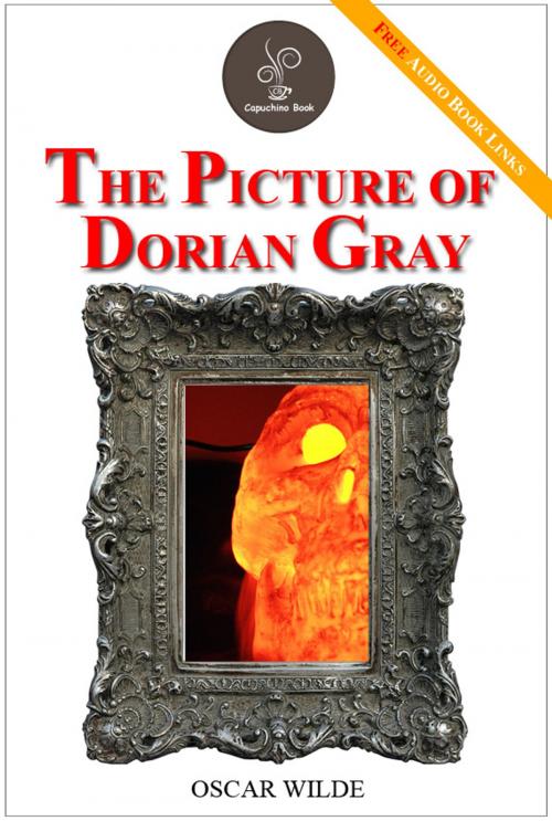 Cover of the book The picture of Dorian Gray - (FREE Audiobook Links!) by Oscar Wilde, Capuchino Book