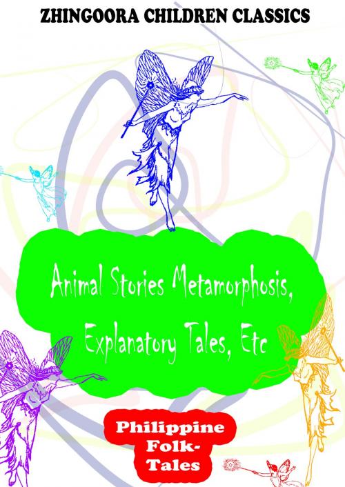 Cover of the book Animal Stories: Metamorphosis, Explanatory Tales, Etc by Clara Kern Bayliss, Zhingoora Books