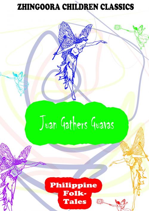 Cover of the book Juan Gathers Guavas by Clara Kern Bayliss, Zhingoora Books