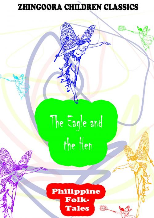 Cover of the book The Eagle And The Hen by Clara Kern Bayliss, Zhingoora Books