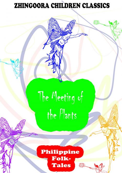 Cover of the book The Meeting Of The Plants by Clara Kern Bayliss, Zhingoora Books