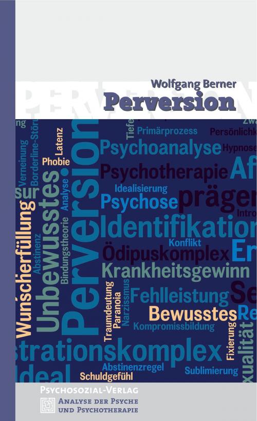 Cover of the book Perversion by Wolfgang Berner, Psychosozial-Verlag