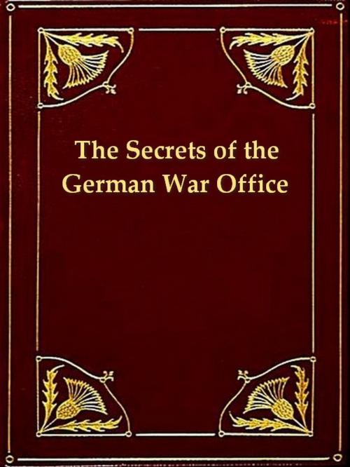 Cover of the book The Secrets of the German War Office by Armgaard Karl Graves, Edward Lyell Fox, VolumesOfValue