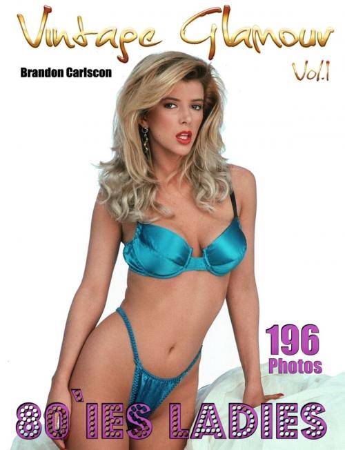 Cover of the book Vintage Glamour by Brandon Carlscon, Digital Media