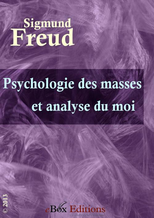 Cover of the book Psychologie des masses et analyse du moi by Freud Sigmund, eBoxeditions