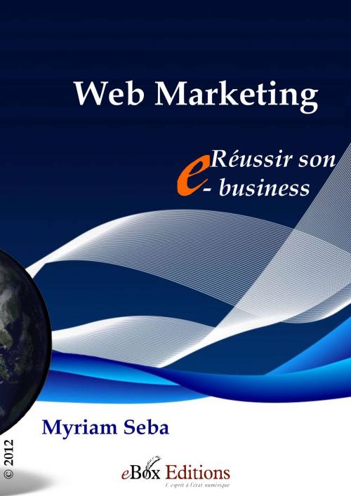 Cover of the book Le web marketing by Seba Myriam, eBoxeditions