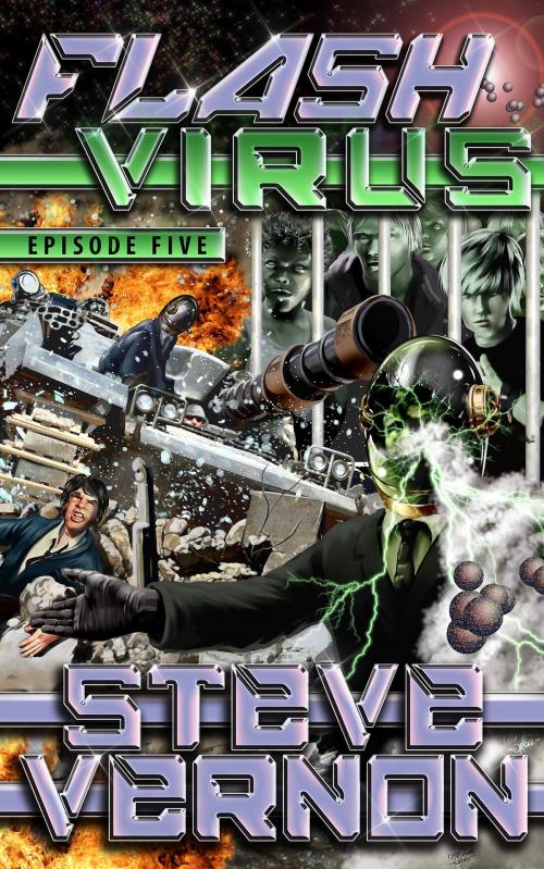 Cover of the book Flash Virus: Episode Five by Steve Vernon, Stark Raven Press
