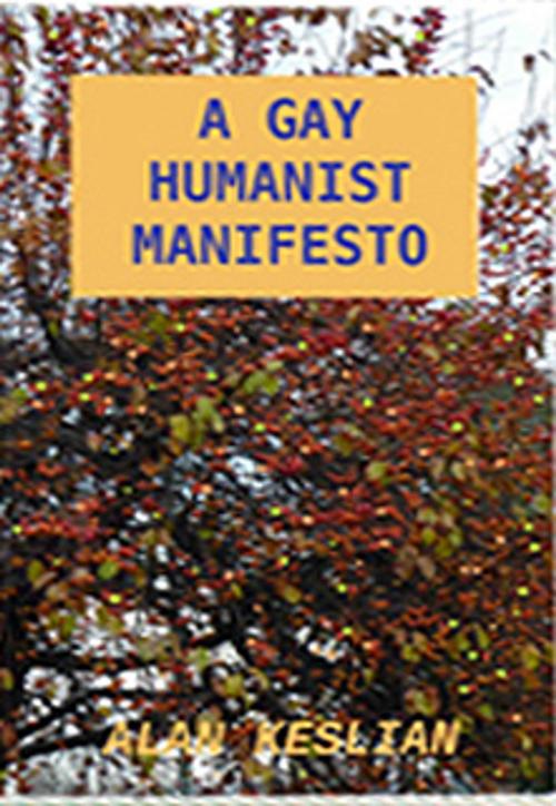 Cover of the book A Gay Humanist Manifesto by Alan Keslian, vince