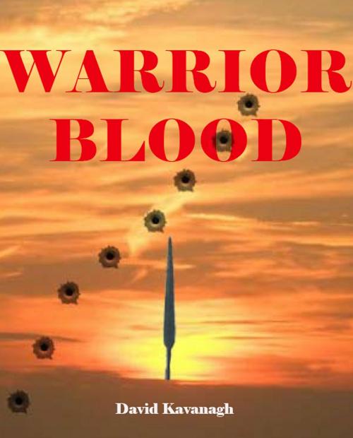 Cover of the book Warrior Blood by David Kavanagh, Dram Books