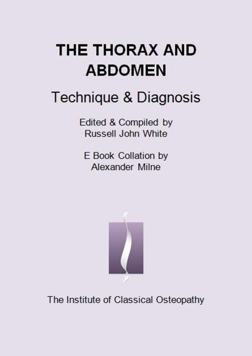 Cover of the book The Thorax & Abdomen by Russell John White, Institute of Classical Osteopathy