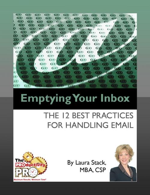 Cover of the book Emptying Your Inbox by Laura Stack, The Productivity Pro, Inc.