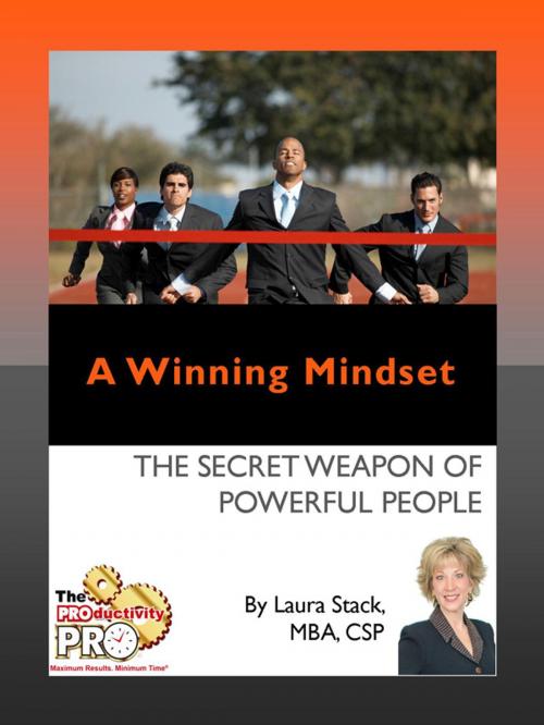 Cover of the book A Winning Mindset by Laura Stack, The Productivity Pro, Inc.