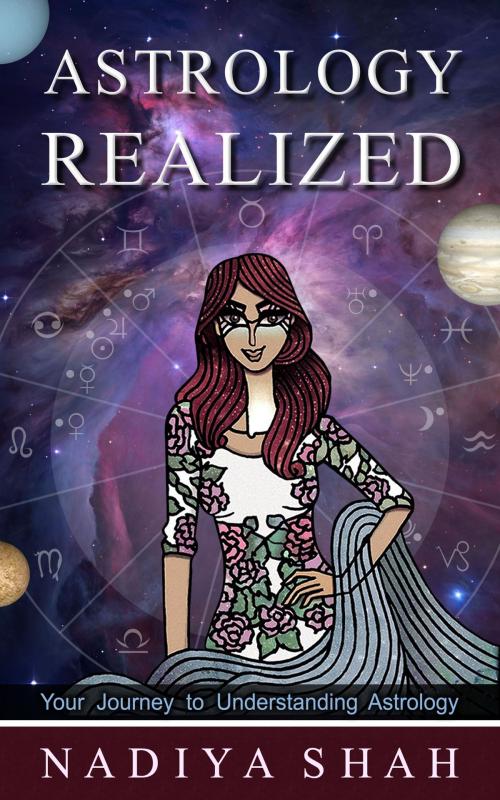 Cover of the book Astrology Realized by Nadiya Shah, Synchronicity Publications