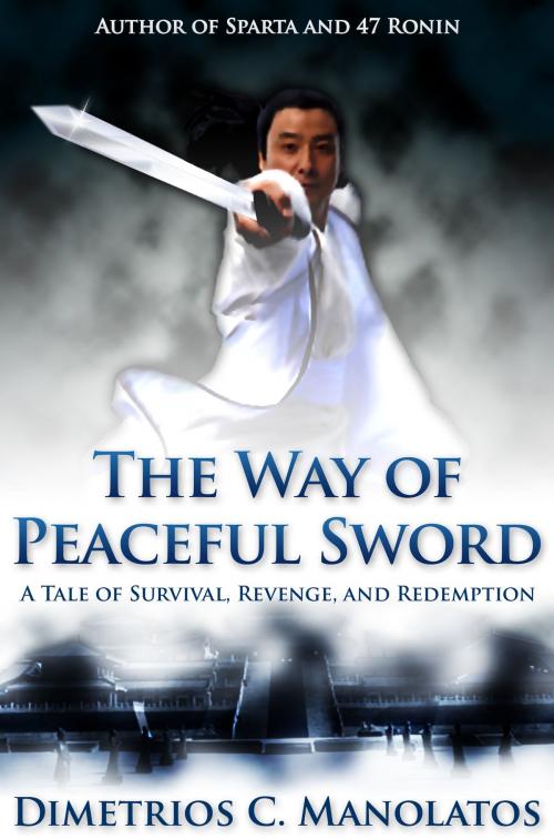 Cover of the book The Way of Peaceful Sword by Dimetrios C. Manolatos, The Warrior Class