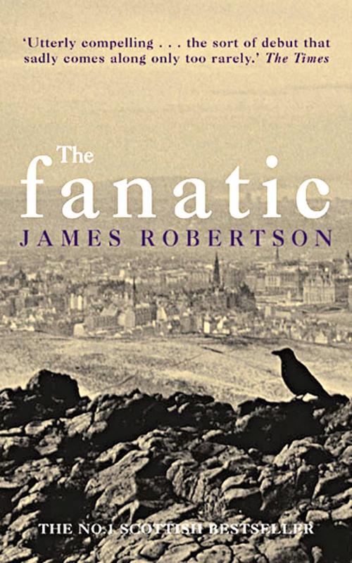 Cover of the book The Fanatic by James Robertson, HarperCollins Publishers