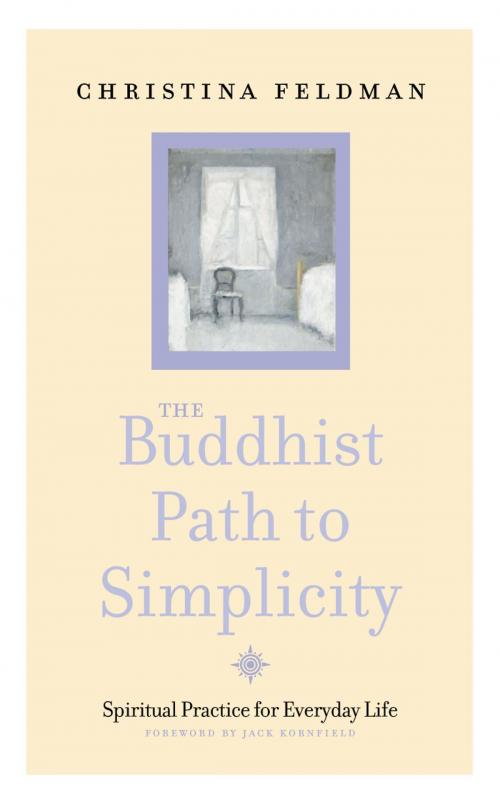 Cover of the book The Buddhist Path to Simplicity: Spiritual Practice in Everyday Life by Christina Feldman, HarperCollins Publishers