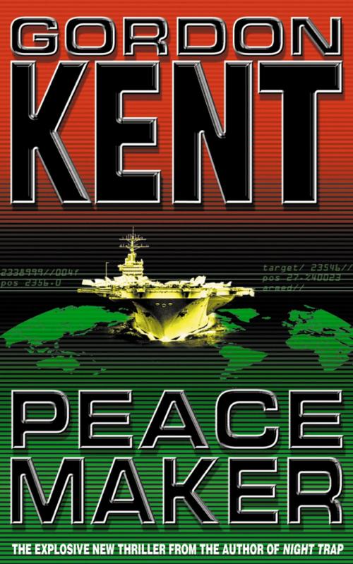 Cover of the book Peacemaker by Gordon Kent, HarperCollins Publishers