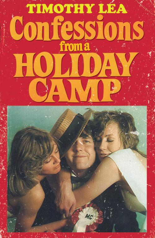 Cover of the book Confessions from a Holiday Camp (Confessions, Book 3) by Timothy Lea, HarperCollins Publishers