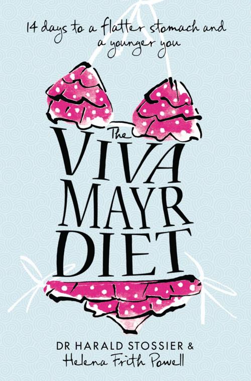 Cover of the book The Viva Mayr Diet: 14 days to a flatter stomach and a younger you by Dr Harald Stossier, Helena Frith Powell, HarperCollins Publishers