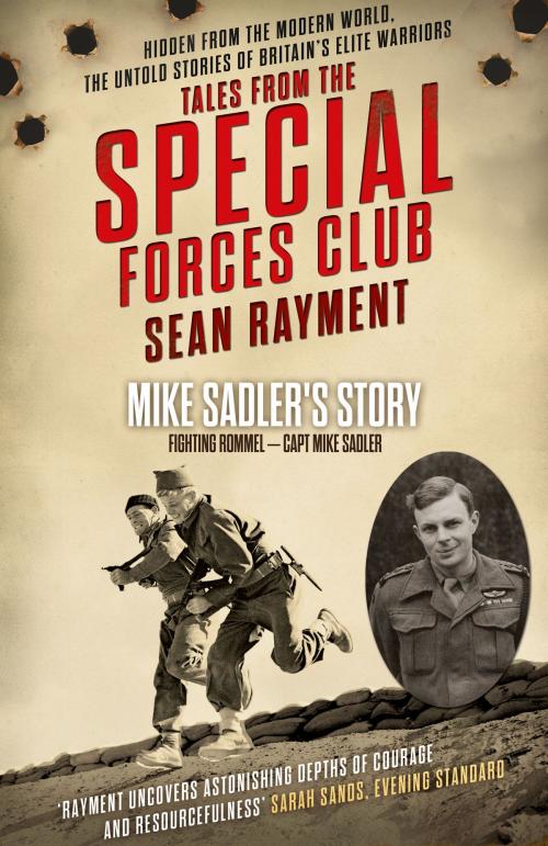 Cover of the book Fighting Rommel: Captain Mike Sadler (Tales from the Special Forces Shorts, Book 1) by Sean Rayment, HarperCollins Publishers