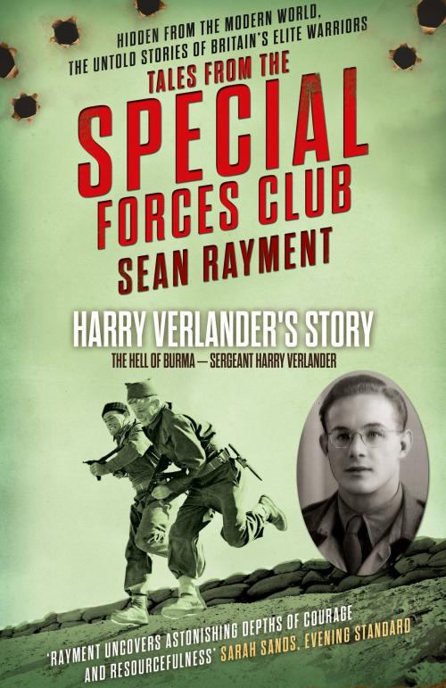 Cover of the book The Hell of Burma: Sergeant Harry Verlander (Tales from the Special Forces Shorts, Book 2) by Sean Rayment, HarperCollins Publishers
