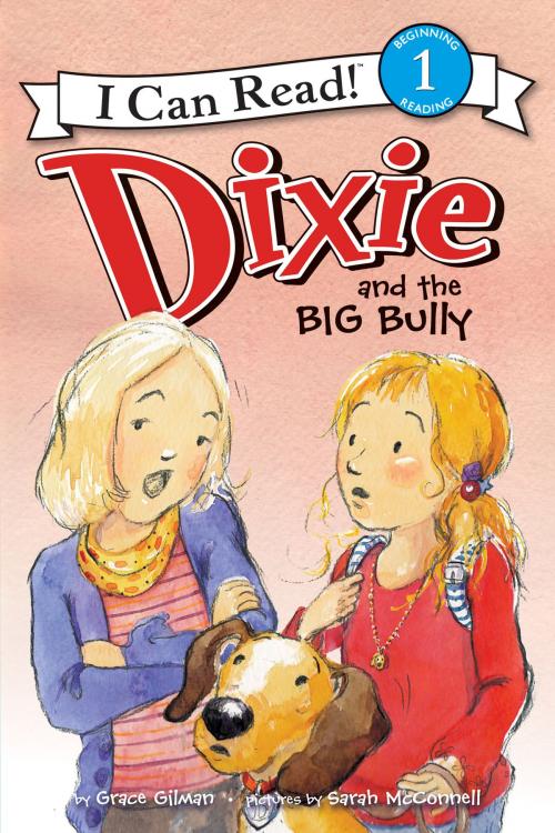 Cover of the book Dixie and the Big Bully by Grace Gilman, HarperCollins