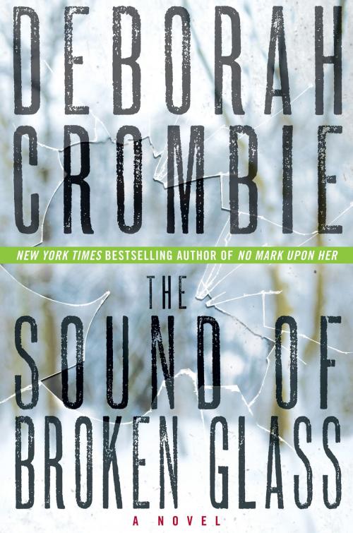 Cover of the book The Sound of Broken Glass by Deborah Crombie, William Morrow