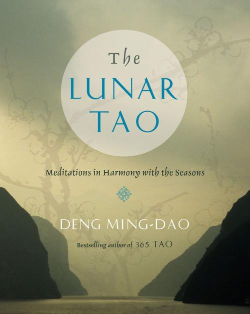 Cover of the book The Lunar Tao by Ming-Dao Deng, HarperOne