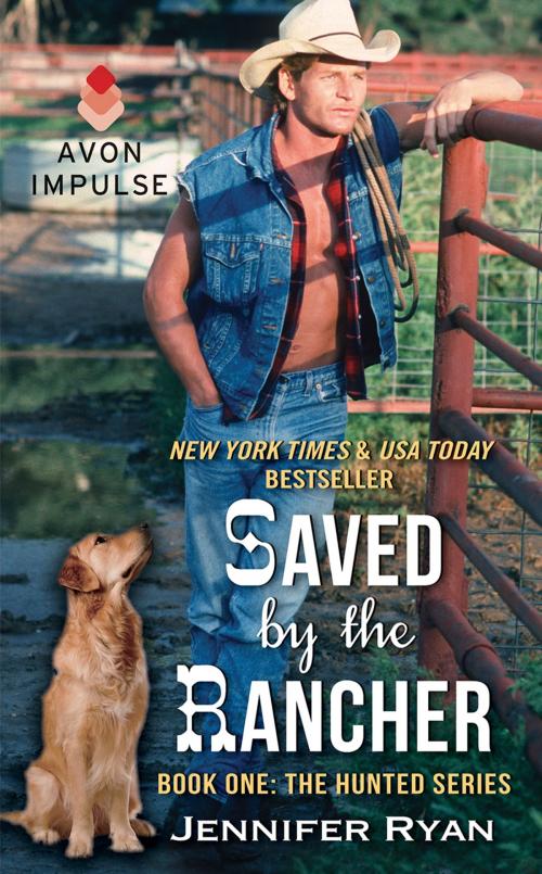 Cover of the book Saved by the Rancher by Jennifer Ryan, Avon Impulse