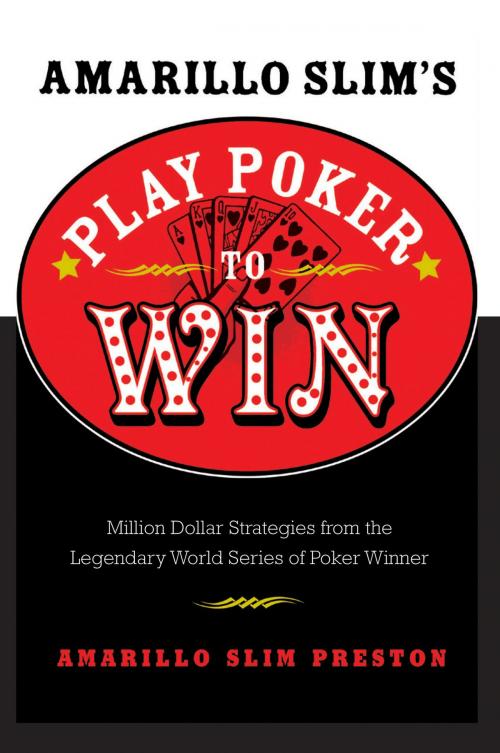 Cover of the book Amarillo Slim's Play Poker to Win by Amarillo Slim Preston, It Books