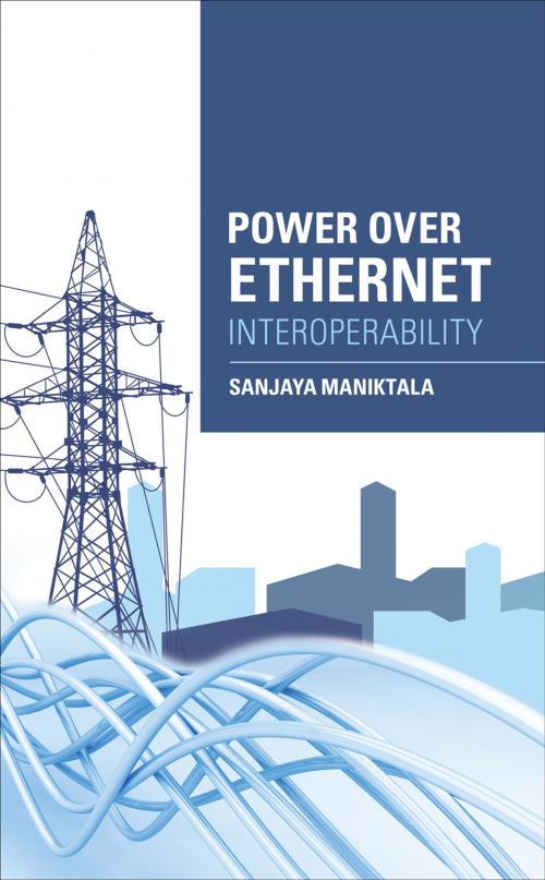 Cover of the book Power Over Ethernet Interoperability Guide by Sanjaya Maniktala, McGraw-Hill Education