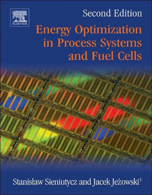 Cover of the book Energy Optimization in Process Systems and Fuel Cells by Stanislaw Sieniutycz, Jacek Jezowski, Elsevier Science
