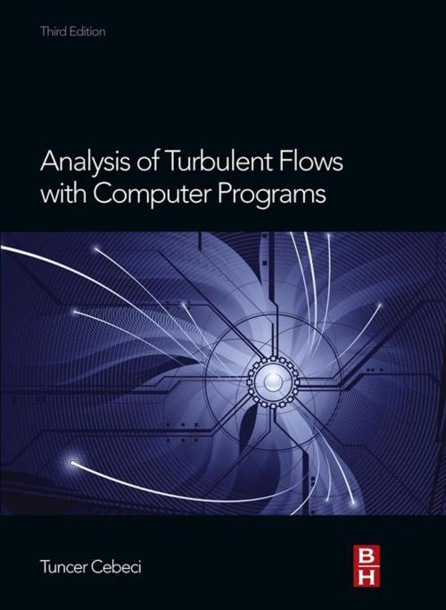 Cover of the book Analysis of Turbulent Flows with Computer Programs by Tuncer Cebeci, Elsevier Science