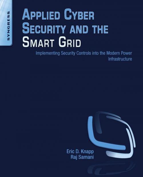 Cover of the book Applied Cyber Security and the Smart Grid by Eric D. Knapp, Raj Samani, Elsevier Science