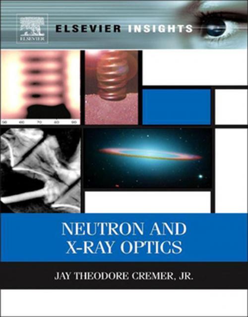 Cover of the book Neutron and X-ray Optics by Jay Theodore Cremer, Jr., Elsevier Science