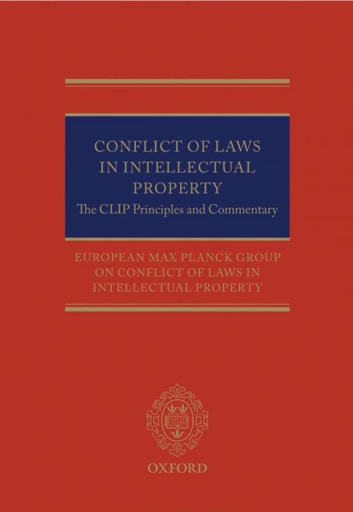 Cover of the book Conflict of Laws in Intellectual Property by European Max Planck Group on Conflict of Laws in Intellectual Property, OUP Oxford
