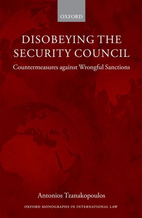 Cover of the book Disobeying the Security Council by Antonios Tzanakopoulos, OUP Oxford
