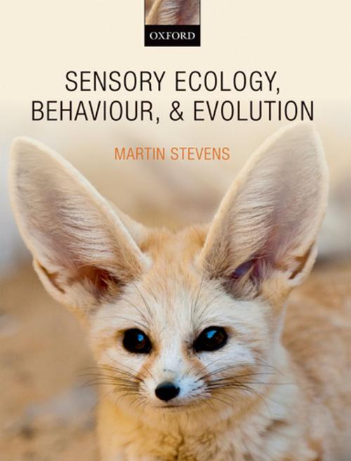 Cover of the book Sensory Ecology, Behaviour, and Evolution by Martin Stevens, OUP Oxford