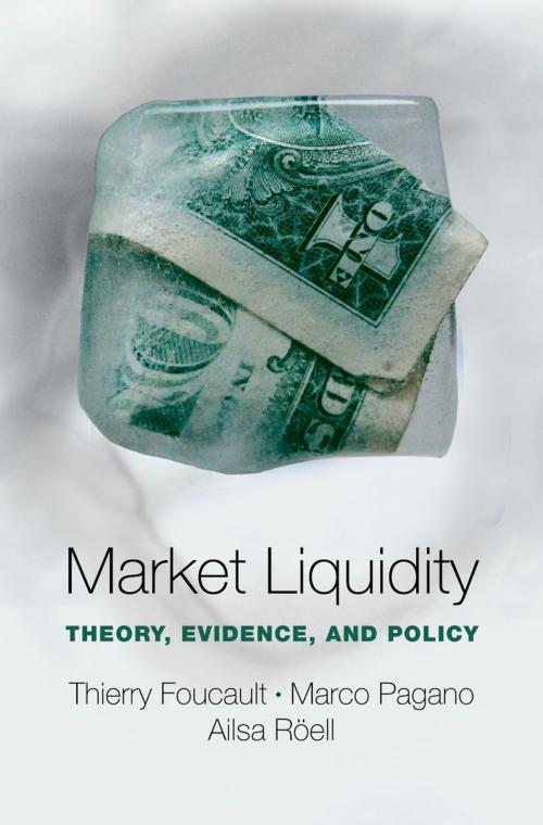 Cover of the book Market Liquidity by Thierry Foucault, Marco Pagano, Ailsa Röell, Oxford University Press