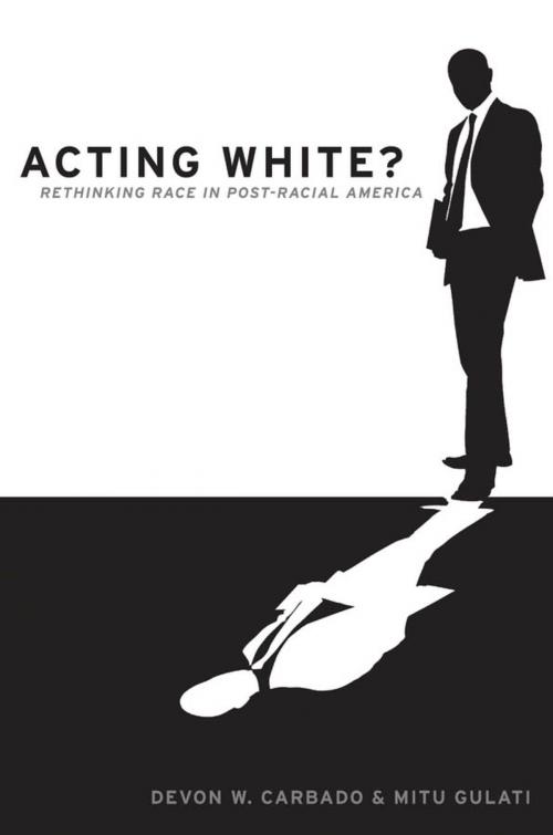 Cover of the book Acting White? by Devon W. Carbado, Mitu Gulati, Oxford University Press