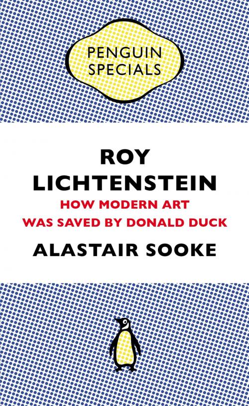 Cover of the book Roy Lichtenstein by Alastair Sooke, Penguin Books Ltd
